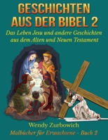 Geschichten aus der Bibel 2 - Das Leben Jesu und andere Geschichten aus dem Alten und Neuen Testament: 50 Zeichnungen, bereit zum Kolorieren (Malbücher für Erwachsene) B085RR5ZB7 Book Cover