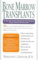 Bone Marrow Transplants: A Guide for Cancer Patients and Their Families 0878338551 Book Cover