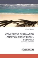 Competitive Destination Analysis: Sunny Beach, Bulgaria 3838336313 Book Cover