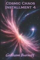 Cosmic Chaos: Novel Installment 4 (The Cosmic Chaos Novelization Saga) B0DWRTT2TD Book Cover