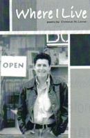 Where I Live: Poetry 0972918566 Book Cover