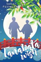 Tanabata Wish: A Coming of Age Rom-Com 069284578X Book Cover