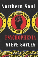 NORTHERN SOUL - PSYCHOPHENIA: 1687170320 Book Cover