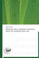 Maitrise de la solution nutritive dans les cultures hors sol (Omn.Pres.Franc.) 3838176995 Book Cover