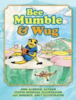 Bee Mumble & Wug 1432768085 Book Cover