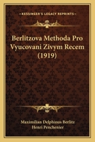 Berlitzova Methoda Pro Vyucovani Zivym Recem (1919) 1167533526 Book Cover
