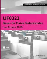 UF0322 Bases de Datos Relacionales con Access 2010 1719203377 Book Cover