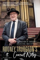 Rodney Trudgeon's Concert Notes: A Selection of favourite orchestral masterpieces 1868429865 Book Cover