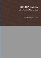 M�sica Sacra A.Dom�nguez 0244060096 Book Cover