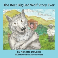 The Best Big Bad Wolf Story Ever 1737655004 Book Cover