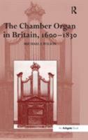 The Chamber Organ in Britain, 1600–1830 0754601757 Book Cover