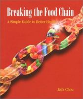 Breaking The Food Chain 1891121197 Book Cover
