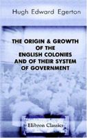 The Origin Growth of Greater Britain: An Introduction to Sir C. P. Lucas's Historical Geography (Classic Reprint) 1371776458 Book Cover
