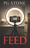 Feed: An Influencer Horror Novel (Garden State Nightmares) B0GYL862B7 Book Cover