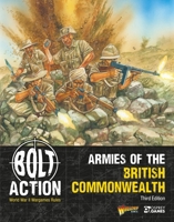 Bolt Action: Armies of the British Commonwealth: Third Edition 1472864077 Book Cover