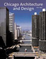 Chicago Architecture and Design 1923-1993: Reconfiguration of an American Metropolis (Chicago Architecture) 3791323458 Book Cover