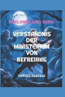 VERSTEHEN DEN MINISTERIUM DER BEFREIUNG (German Edition) B0FLDP6Y1T Book Cover