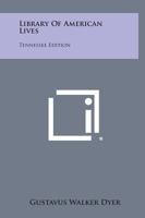 Library of American Lives: Tennessee Edition 1258649136 Book Cover