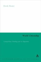 World Citizenship: Cosmopolitan Thinking and Its Opponents 0826477542 Book Cover