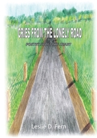 Cries from the lonely road: Poetry from the heart 064673671X Book Cover