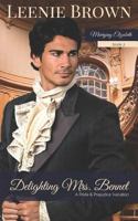 Delighting Mrs. Bennet: A Pride and Prejudice Variation (Marrying Elizabeth Book 2) 1989410022 Book Cover