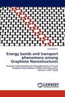 Energy Bands and Transport Phenomena Among Graphene Nanostructures 3659289574 Book Cover