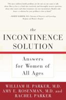 The Incontinence Solution: Answers for Women of All Ages 0743215877 Book Cover