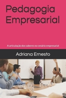 Pedagogia Empresarial: A articulação dos saberes no cenário empresarial (Portuguese Edition) B0DSG5TRZT Book Cover