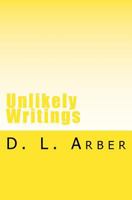 Unlikely Writings 1721133364 Book Cover