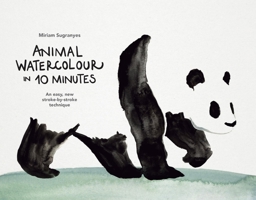 Animal Watercolour in 10 Minutes 1840918977 Book Cover