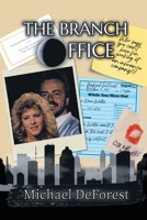 The Branch Office: Who says you can't have fun working for an insurance company? 1982263989 Book Cover