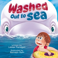 Washed Out to Sea: A Heartwarming Ocean Adventure for Kids Ages 4-8 1960948040 Book Cover