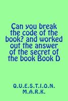 Can You Break the Code of the Book? and Worked Out the Answer of the Secret of 1537752553 Book Cover