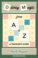 Disney Magic A to Z: A Traveler's Guide B0F9DZKC86 Book Cover