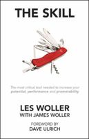 The Skill: The Most Critical Tool Needed to Increase Your Potential, Performance and Promotability 1425166199 Book Cover