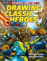 Drawing Classic Heroes 1508154708 Book Cover