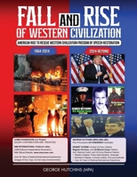 Fall and Rise of Western Civilization: American Rise to Rescue Western Civilization 1964913004 Book Cover