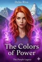 The Purple Legacy: The Colors of Power B0GCFYLMFM Book Cover
