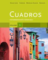 Bundle: Cuadros Student Text, Volume 3 of 4: Intermediate Spanish + iLrn(TM) Heinle Learning Center 6-Semester Printed Access Card, Vol. 3 1111341168 Book Cover