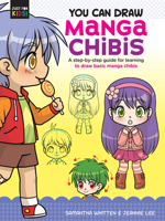 You Can Draw Manga Chibis: A step-by-step guide for learning to draw basic manga chibis 1633228622 Book Cover