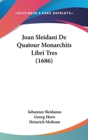 Joan Sleidani De Quatour Monarchiis Libri Tres (1686) 1104872897 Book Cover