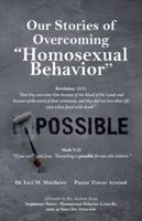 Our Stories of Overcoming Homosexual Behavior 1512725773 Book Cover