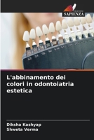L'abbinamento dei colori in odontoiatria estetica 6202454350 Book Cover