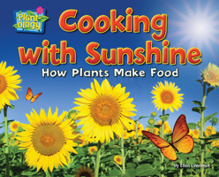 Cooking with Sunshine: How Plants Make Food 1642807508 Book Cover