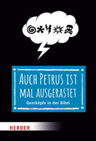 Auch Petrus Ist Mal Ausgerastet: Querkopfe in Der Bibel 3451384248 Book Cover
