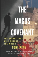 The Magus Covenant: The secret that will change the world 1973323877 Book Cover