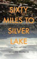 Sixty Miles to Silver Lake 0573696675 Book Cover