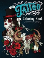 50 Tattoo Adult Coloring Book: An Adult Coloring Book with Awesome