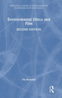 Environmental Ethics and Film (Routledge Studies in Environmental Communication and Media) 1032958995 Book Cover