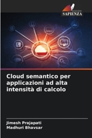Cloud semantico per applicazioni ad alta intensità di calcolo (Italian Edition) 6209807992 Book Cover